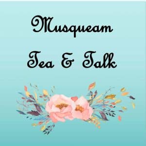 Musqueam Tea and Talk