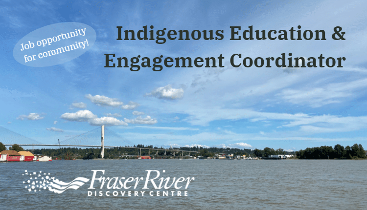 Fraser River Discovery Centre Job Posting for Musqueam community members